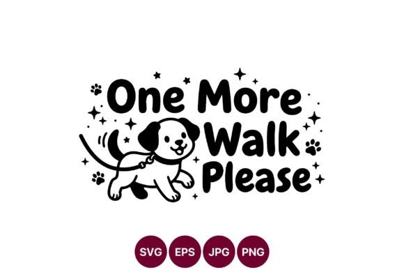 Cute Dog One More Walk Svg Review