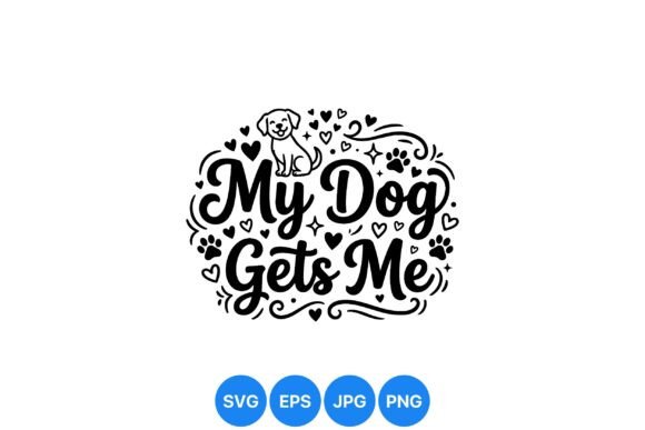 My Dog Gets Me Design SVG Review